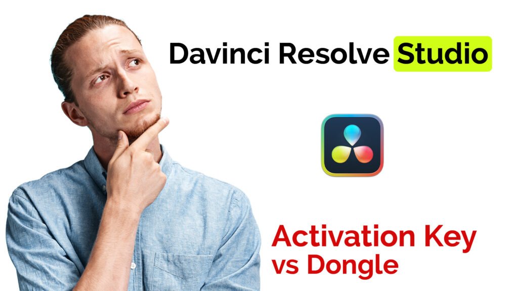 DaVinci-Resolve-Studio-Dongle-vs-Activation-Key